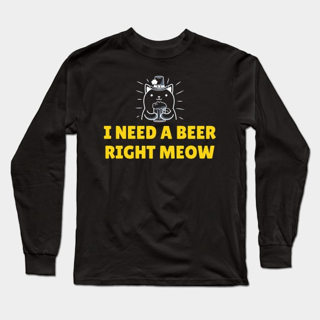 I need a beer right meow Long Sleeve T-Shirt by CoffeeBrainNW